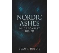 Nordic Ashes : Guide complet du jeu Saga: Guide complet du joueur pour vaincre les vagues, les boss et le mode infini