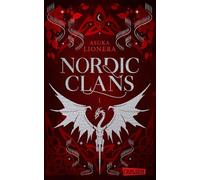 Nordic Clans 1: Mein Herz, so verloren und stolz: Knisternde Enemies to Lovers-Fantasy für alle 'Vikings'-Fans | limitierte Auflage mit veredelter umliegender Einschlagklappe!