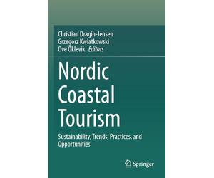 Nordic Coastal Tourism: Sustainability, Trends, Practices, and Opportunities
