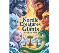 Nordic Creatures and Giants for Toddlers: Friendly stories about Nordic creatures for children aged 3-9