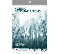 Nordic Neoshamanisms (Palgrave Studies In New Religions And Alternative Spiritualities) (Hardcover) Siv - Ellen Kraft, Trude Fonneland, James R Lewis (Auteur)