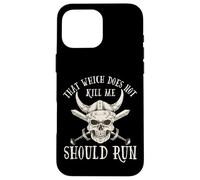 Nordic Viking: That Which Does Not Kill Me Should Run Coque pour iPhone 16 Pro Max