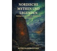 Nordische Mythen und Legenden: Zweisprachige Deutsch-Ukrainische Geschichten im Paralleltext (A2-B2) mit Wortschatz und Übungen