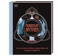 Nordische Mythen: Von launischen Gottheiten, mutigen Helden und schaurigen Ungeheuern. Spannendes Sachwissen für Kinder ab 10 Jahren