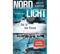 Nordlicht - Tod in den Fluten: Kriminalroman