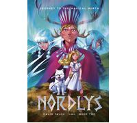 Nordlys: Book Two The award-winning and bestselling portal fantasy graphic novel, for fans of FROSTHEART and AMULET - Malin Falch - Inklore - ebook (ePub) - Livre