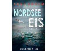 Nordsee Eis - Die Küstenkommissare: Küstenkrimi Nordseekrimi