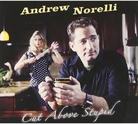 Norelli, Andrew - Cut Above Stupid