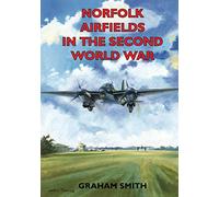 Norfolk Airfields in the Second World War