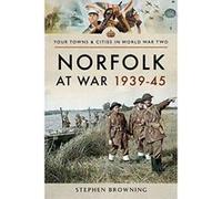 Norfolk at War 1939 - 1945 (Towns & Cities in World War Two) - [Version Originale] Inconnu (Auteur)