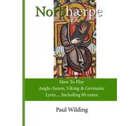 Norþhærpe - How To Play Anglo-Saxon, Viking & Germanic Lyres + 80 Tunes