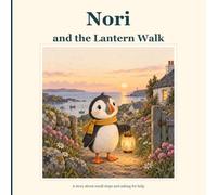 Nori and the Lantern Walk: A story about small steps and asking for help