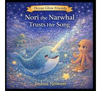 Nori the Narwhal Trust Her Song