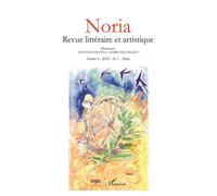 Noria Revue Litteraire Et Artistique Annee I 2019 T.1 Mars (Édition 2019)