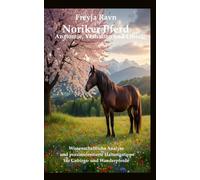 Noriker Pferd: Anatomie, Verhalten und Einsatz: Wissenschaftliche Analyse und praxisorientierte Haltungstipps für Gebirgs- und Wanderpferde
