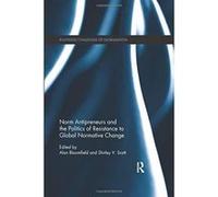 Norm Antipreneurs and the Politics of Resistance to Global Normative Change (Challenges of Globalisation) - [Version Originale] Inconnu (Auteur)