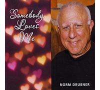 Norm Drubner - Somebody Loves Me