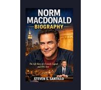NORM MACDONALD BIOGRAPHY: The Life Story Of A Comedy Legend And SNL Icon