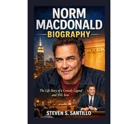 NORM MACDONALD BIOGRAPHY: The Life Story Of A Comedy Legend And SNL Icon