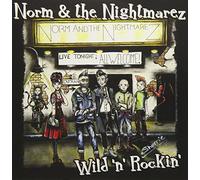 Norm & the Nightmarez - Wild N Rockin'