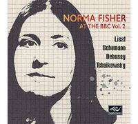 Norma Fisher - Norma Fisher At The BBC Vol. 2: Liszt / Schumann / Debussy / Tchaikowsky (2CD)
