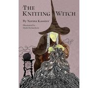 Norma Kassirer - Knitting Witch A Spellbinding Tale of Magic and Mis - E245z