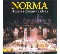 Norma / Le Trouvère – Norma et autres chœurs célèbres