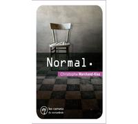 Normal - Christophe Marchand-Kiss - Marie Delarbre Editions - broché - Roman