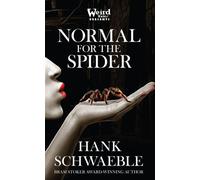 Normal for the Spider - Hank Schwaeble - Blackstone Publishing - ebook (ePub) - Livre