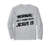 Normal is Not Coming Back But Jesus is Christ Christian Faith Manche Longue