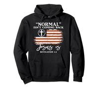 Normal is Not Coming Back Jesus is Christian Bible Sweat à Capuche