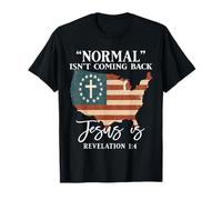 Normal is Not Coming Back Jesus is Christian Bible T-Shirt