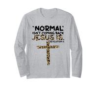 Normal is Not Coming Back Jesus is Leopard Manche Longue
