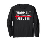 Normal Isnt Coming Back Jesus is God is Good Christian Theme Manche Longue
