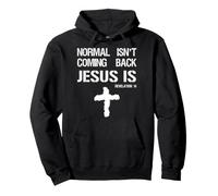 Normal ne reviendra Pas, mais Jésus Oui Apocalypse 14 Sweat à Capuche