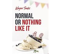 Normal Or Nothing Like It