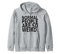 Normal People are So Weird. Design Humoristique avec Citation Sweat à Capuche