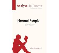 Normal People de Sally Rooney (Analyse de l'œuvre): Résumé complet et analyse détaillée de l'œuvre