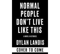 Normal People Don't Live Like This - Dylan Landis - Soho Press - ebook (ePub) - Livre