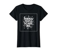 Normal People Scare Me - Citation Gothique T-Shirt, Femme, Noir, M