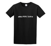 Normal People Scare Me Unisex 100% Cotton Short-Sleeve T-Shirts Black XXXL