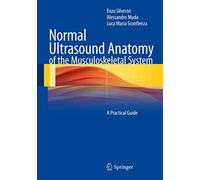 Normal Ultrasound Anatomy of the Musculoskeletal System: A Practical Guide