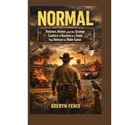 NORMAL: Violence, Humor, and the Strange Comfort of Routine in a Town That Refuses to Make Sense