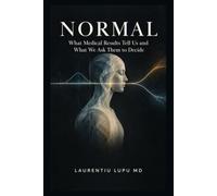NORMAL: What Medical Results Tell Us and What We Ask Them to Decide