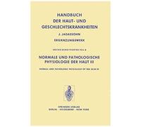 Normale Und Pathologische Physiologie Der Haut Iii / Normal And Pathologic Physiology Of The Skin Iii