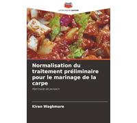 Normalisation du traitement préliminaire pour le marinage de la carpe: Marinade de poisson
