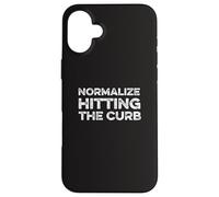 Normaliser Hitting The Curb Bad Driver Funny Meme Gen Z Joke Coque pour iPhone 16 Plus