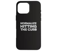 Normaliser Hitting The Curb Bad Driver Funny Meme Gen Z Joke Coque pour iPhone 16 Pro Max
