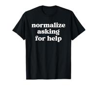 Normaliser la Demande d'aide T-Shirt