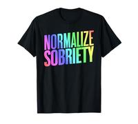 Normaliser Sobriété Sober Recovery Sober Life Sober Living T-Shirt